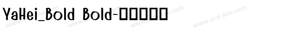 YaHei_Bold Bold字体转换